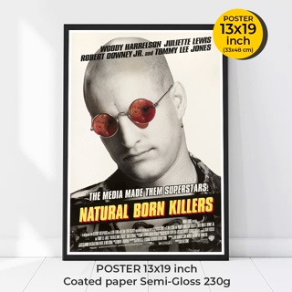 Natural Born Killers Poster 1994  Crime/Drama หนังแจ้งเกิด Woody Harrelson เธอกับฉัน..คู่โหดพันธุ์อำมหิต ขนาด 33x48 cm