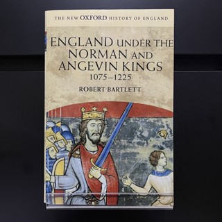 England Under the Norman and Angevin Kings 1075-1225 - Robert Bartlett