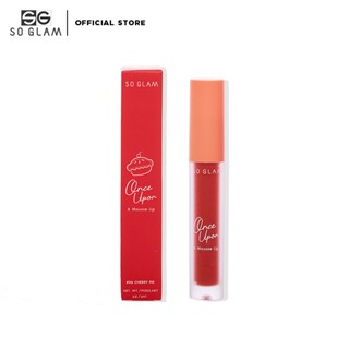 So Glam Once Upon A Mousse Lip 06 Cherry Pie โซ แกลม วันซ์ เอพอน อะ ลิปมูส