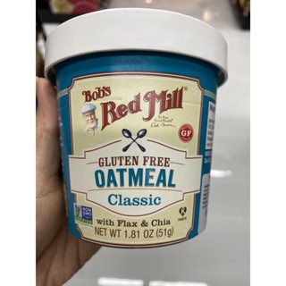 Bob’s Red Mill Gluten Free Oatmeal Classic 51 G. กลูเตนฟรี โอ๊ตมีล คัพ คลาสสิค ( ตรา บอบส์ เรด มิลล์ )