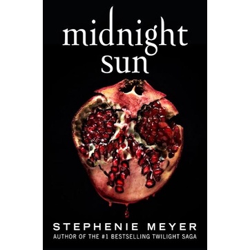 Stephenie Meyer - MIDNIGHT SUN -A Novel (The Twilight Saga Book 5)