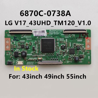 ใหม่ บอร์ดทีวี 6870C-0738A LG V17_43UHD_TM120_V1.0 TV TCON Board LG V17 43UHD สําหรับ 43 นิ้ว 49 นิ้ว 55 นิ้ว