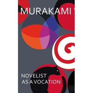 c321 NOVELIST AS A VOCATION: THE MASTER STORYTELLER ON WRITING AND CREATIVITY (HC)9781911215387