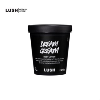 LUSH โลชั่นบำรุงผิวกาย DREAM CREAM BODY LOTION 240g