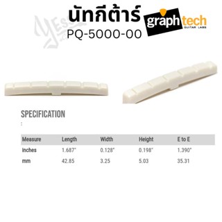 นัท PQ-5000-00 graphtech TUSQ SLOTTED NUT  6 STRING R9.5" นัทกีต้าร์ อะไหล่กีต้าร์