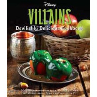 Disney Villains: Devilishly Delicious Cookbook (Disney Villains) [Hardcover]