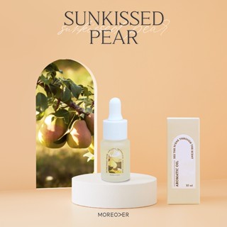 Sunkissed Pear : Moreover Aromatic Oil 10ml ขวดหยดอโรม่า หยดตะเกียงหอมละเหย กระจายกลิ่น น้ำหอมสำหรับเครื่องพ่นไอน้ำอโรมา