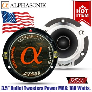 วิตเตอร์เสียงแหลม Alphasonik รุ่นDT500  Dynamis Series ทวิตเตอร์แหลมจานเสียงดีขนาด 3.5นิ้ว Super Bullet Tweeter 1"