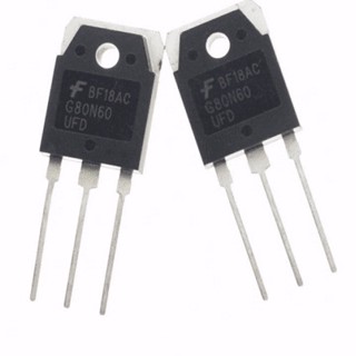 G80N60 G80N60UFD 80A600V TO-247 ของใหม่ แท้  IGBT ราคา/1ชิ้น