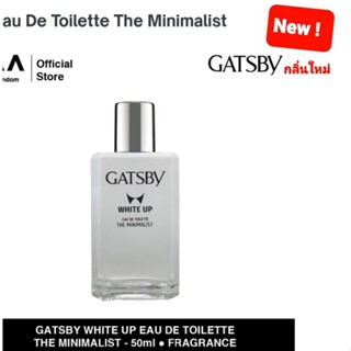 น้ำหอม แกสบี้ Gatsby White Up Eau De Toilette The Minimalist 50 Ml.(กลิ่นมาใหม่)หอมสะอาด ผู้ชายมาดดี ผู้ชายเพิ่งครบ 18