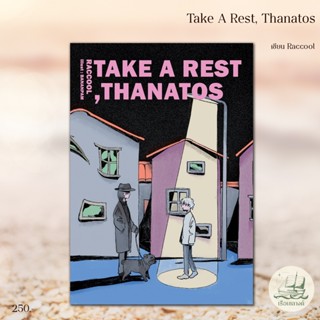 Take A Rest, Thanatos