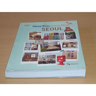 Come Rain Come Shine SEOUL  เที่ยวโซล เกาหลีใต้