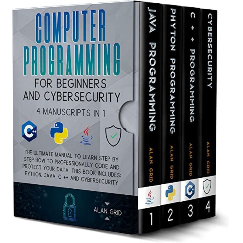 โปรแกรมคอมพิวเตอร์ สําหรับผู้เริ่มต้น และ Cybersecurity 4BOOKS IN 1: The Ultimate Manual to Learnทีละขั้นตอน วิธีโค้ด และปกป้องข้อมูลของคุณอย่างมืออาชีพ หนังสือเล่มนี้ประกอบด้วย: Python, Java, C ++ &amp; Cybersecurity