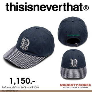 พร้อมส่ง✨thisisneverthat หมวก CAP สุดชิกจากทาง TNT 🇰🇷 สวยสับ ประทับใจทุกโอกาส ❤️