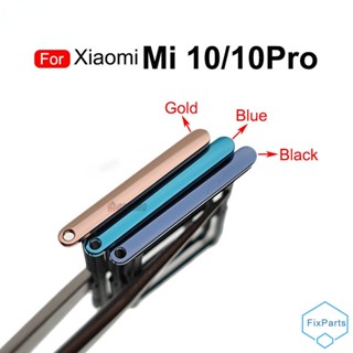 อะไหล่ถาดซิมการ์ด แบบเปลี่ยน สําหรับ Xiaomi 10 Pro Mi 10Pro