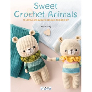 Sweet Crochet Animals : 15 Lovely Amigurumi Designs to Crochet