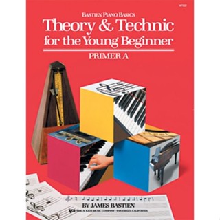 Bastien Piano Basics Theory &amp; Technic for the Young Beginner Primer A/ Primer B หนังสือแบบฝึกหัดทฤษฎี