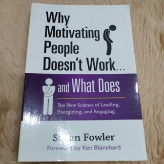 หนังสือภาษาอังกฤษ#Why Motivating People Doesnt Work . . . and What Does/susan Fowler(มือสองสภาพดี)