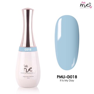 สีเจลทาเล็บ Pick Me Up G018 It Is My Day 15ml.