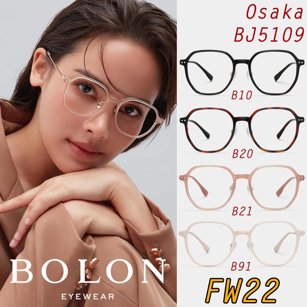 FW22 BOLON กรอบแว่นสายตา รุ่น Osaka BJ5109 B10 B20 B21 B91 [TR/β-Titanium] แว่นญาญ่า