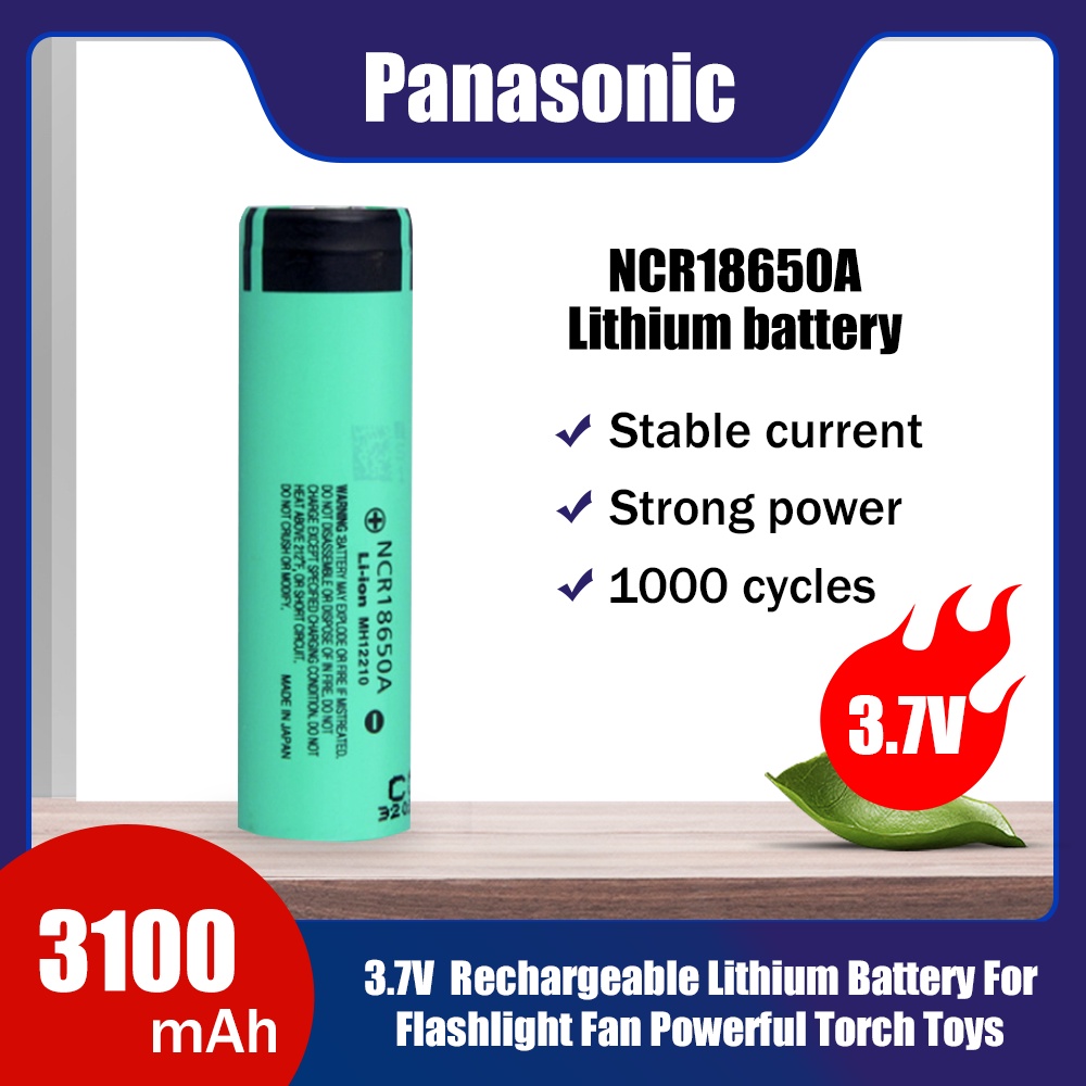 1PCS Original Panasonic 18650 NCR18650A 3.7V 3100MAh แบตเตอรี่ลิเธียมแบบชาร์จไฟได้สำหรับไฟฉายขนาดเล็กพัดลมแล็ปท็อปคอมพิว