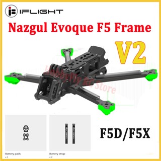 Iflight Nazgul Evoque F5 V2 ชุดกรอบ 5 นิ้ว F5D F5X HD/Analog(Squashed-X DeadCat) พร้อมแขน 6 มม. สําหรับอะไหล่ FPV