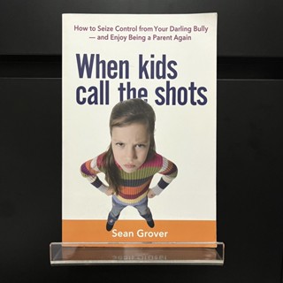 When Kids Call the Shots - Sean Grover