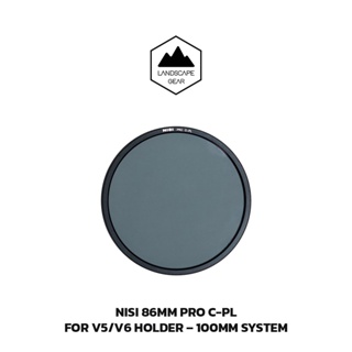 NiSi 86MM PRO C-PL สำหรับ V5/V6 HOLDER – 100MM SYSTEM