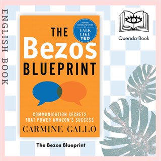 [Querida] หนังสือภาษาอังกฤษ The Bezos Blueprint : Communication Secrets that Power Amazons Success by Carmine Gallo