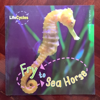 หนังสือชุด LifeCycles เรื่อง Fry to Seahorse