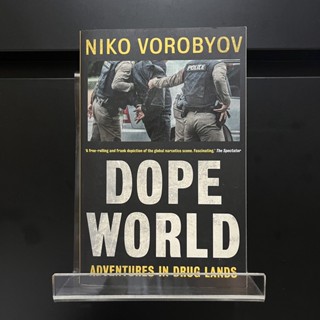 Dope World : Adventures in Drug Lands - Niko Vorobyov