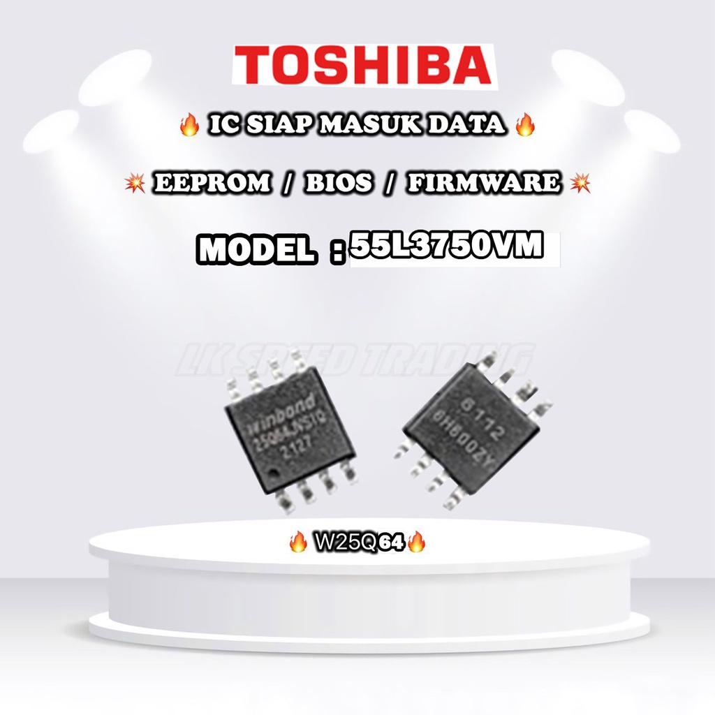 TOSHIBA 55L3750VM IC 25Q64 EEPROM BIOS FIRMWARE EPROM 55L3750VM