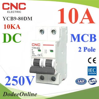 .เบรกเกอร์ DC 250V 10A 2Pole เบรกเกอร์ไฟฟ้า CNC 10KA โซลาร์เซลล์ MCB YCB9-80DM รุ่น CNC-250VDC-10A DD