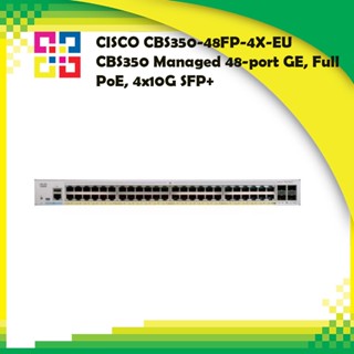 CISCO CBS350-48FP-4X-EU CBS350 Managed 48-port GE, Full PoE, 4x10G SFP+