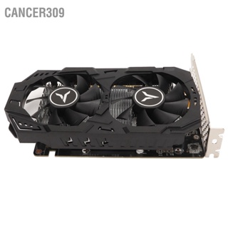 Cancer309 GTX1630 4G กราฟิกการ์ด 1740MHz 1785MHz 64bit GDDR6 พัดลมคู่เดสก์ท็อปเกมคอมพิวเตอร์กราฟิกการ์ด