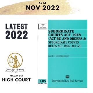 Subordinate Courts Act 1948 (พระราชบัญญัติ 92) และคําสั่ง &amp; คําสั่งศาลฎีกาย่อย 1955 (พระราชบัญญัติ 55) [ตามวันที่ 1 พฤศจิกายน 2022]