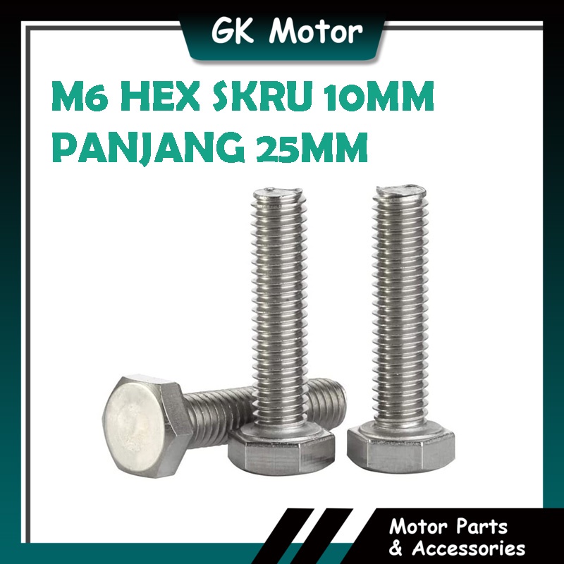 (1 BIJI) BH625 SKRU 10MM PANJANG 25MM M6 SCREW HEX HEAD ขนาด 10MM LENGTH 25MM