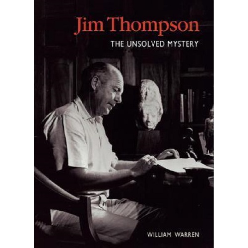 Asia Books หนังสือภาษาอังกฤษ JIM THOMPSON: THE UNSOLVED MYSTERY (HB)