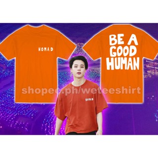 Be A Good Human Shirt / Nomad Shirt / Park Jimin T-Shirt