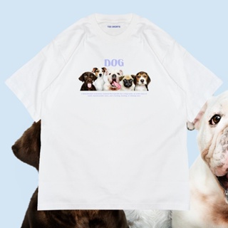 เสื้อยืดผ้าฝ้ายเสื้อยืดผ้าฝ้าย ( Teeshirts ) เสื้อสกรีนลาย Dog ผ้า Cotton100% เกรดพรีเมียมสูงสุด USA