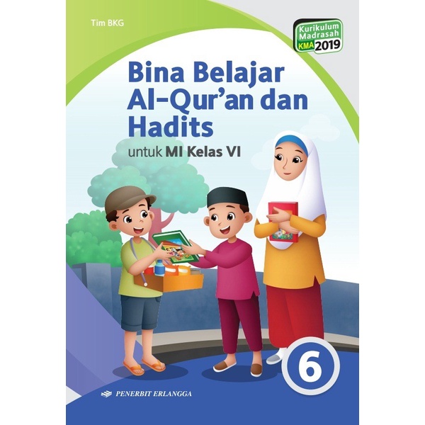 Erlangga - BINA LEARNING THE QURAN & HADITH MI CLASS 6/K2019