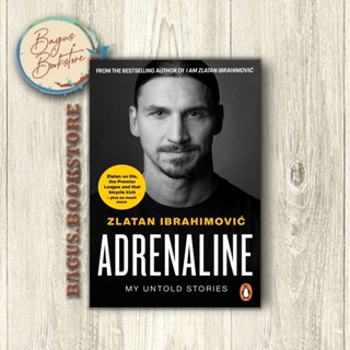 Adrenaline: My Untold Stories - Zlatan Ibrahimovic (ภาษาอังกฤษ) - bagus.bookstore