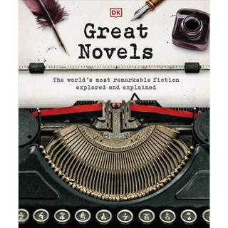 หนังสือภาษาอังกฤษ Great Novels: The Worlds Most Remarkable Fiction Explored and Explained