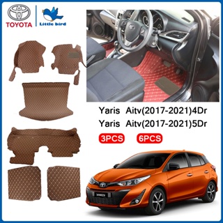 little bird พรมปูพื้นเข้ารูปรถยนต์ Toyota Yaris Aitv 5Dr 5ประตู ปี2017-2021 6PCS พรมปูพื้นรถยนต์ พรมรถยนต์