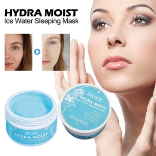 Eelhoe Hydra Moist Ice Water Sleeping Mask 300g ไฮยารูลอนิก แอซิด มอยส์เจอร์ไรเซอร์ สําหรับผิวแห้ง ให้ความชุ่มชื้น