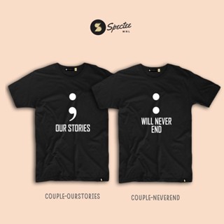 OUR STORIES WILL NEVER END Couple Shirt | Sold per piece | Spectee MNL Tee_02