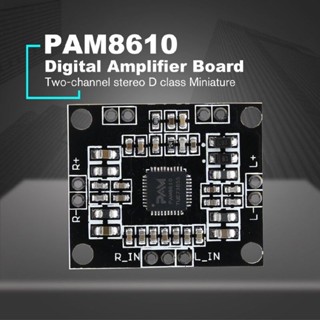 บอร์ดขยายเสียงสเตอริโอดิจิตอล Pwm Pam8610 /2X15W