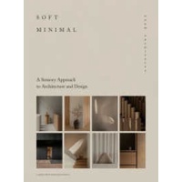 Soft Minimal : Norm Architects: A Sensory Approach to Architecture and Design (2022. 288 S. 33 cm) [