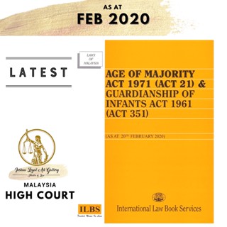 Age Of Majority Act 1971 (พระราชบัญญัติ 21) &amp; Guardianship Of Infants Act 1961 (พระราชบัญญัติ 351) [ตามวันที่ 20 กุมภาพันธ์ 2020]