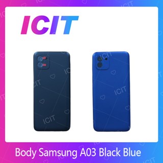 Samsung A03 อะไหล่บอดี้ เคสกลางพร้อมฝาหลัง Body For Samsung A03 อะไหล่มือถือ ICIT 2020